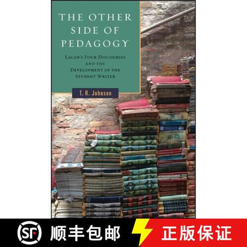 【3-4周达】精装 The Other Side of Pedagogy : Lacan's Four Discourses and the Development of the Stude... [9781438453194]