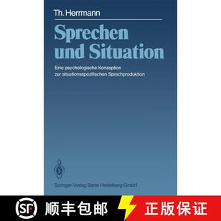 【3-4周达】Sprechen und Situation : Eine psychologische Konzeption zur situationsspezifischen Sprachp... [9783662130230]