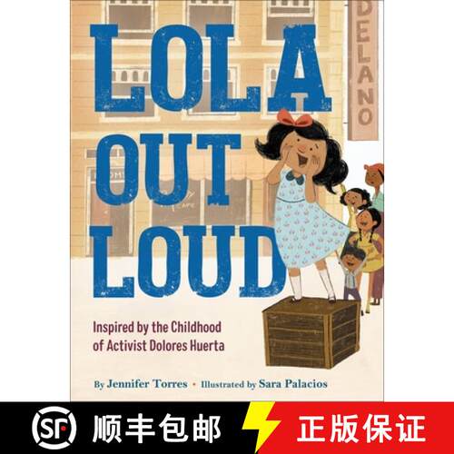 【3-4周达】精装 Lola Out Loud: Inspired by the Childhood of Activist Dolores Huerta [9780316530125]