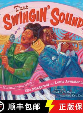 【3-4周达】That Swingin' Sound! : The Musical Friendship of Ella Fitzgerald and Louis Armstrong [9781665957038]