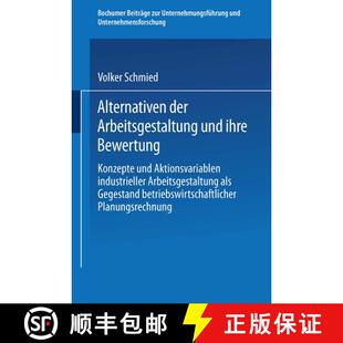 【3-4周达】Alternativen der Arbeitsgestaltung und ihre Bewertung: Konzepte und Aktionsvariablen indus... [9783409386425]