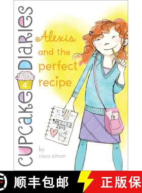 【3-4周达】Alexis and the Perfect Recipe (Cupcake Diaries) [9781442429017]