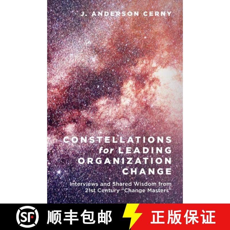 【3-4周达】Constellations for Leading Organization Change: Interviews and Shared Wisdom from 21st Cen... [9798822937109]