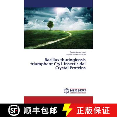 【3-4周达】Bacillus thuringiensis triumphant Cry1 Insecticidal Crystal Proteins (Aufl.) [9783659748486]