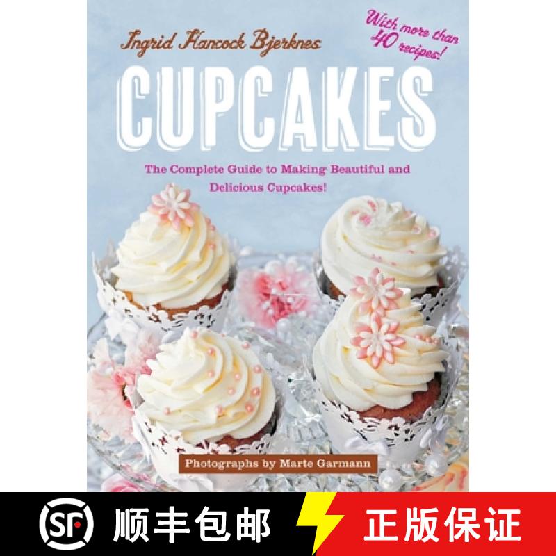 【3-4周达】Cupcakes: The Complete Guide to Making Beautiful and Delicious Cupcakes [9781616088293]