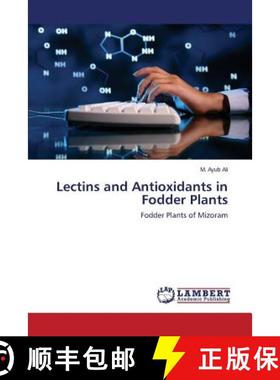 预订 Lectins and Antioxidants in Fodder Plants [9783659516757]