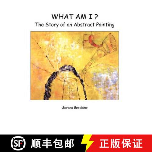 【3-4周达】精装 What Am I? The Story of an Abstract Painting [9780976767435]