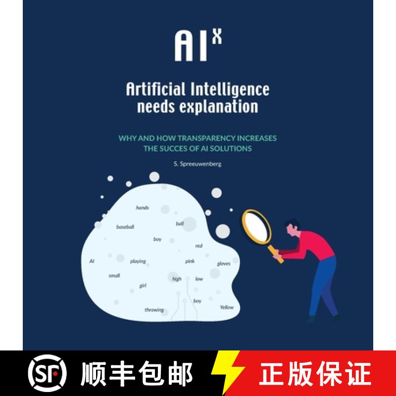 预订 AIX: Artificial Intelligence needs eXplanation: Why and how transparency increases the success o... [9789081556842]