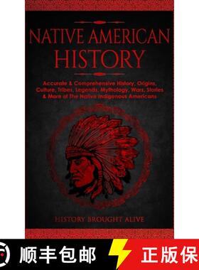 【3-4周达】Native American History: Accurate & Comprehensive History, Origins, Culture, Tribes, Legen... [9781914312250]