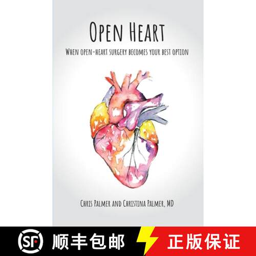 【3-4周达】Open Heart: When Open-Heart Surgery Becomes Your Best Option [9781735772998]