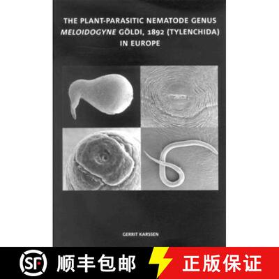 预订 The Plant-Parasitic Nematode Genus Meloidogyne Göldi, 1892 (Tylenchida) in Europe [9789004127906]