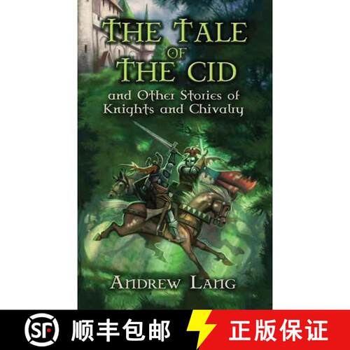 预订 The Tale of the Cid: and Other Stories of Knights and Chivalry [9780486454702]