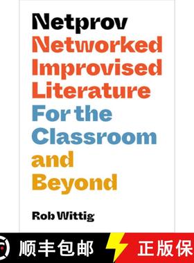 【3-4周达】Netprov: Networked Improvised Literature for the Classroom and Beyond [9781943208289]