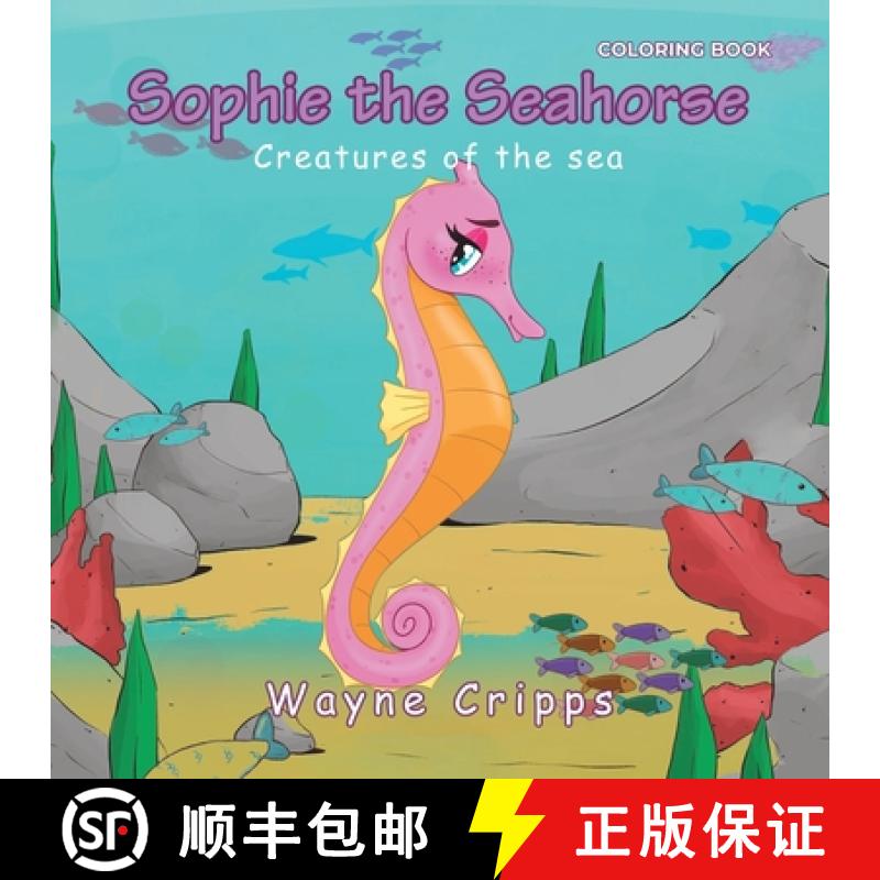 【3-4周达】Sophie the Seahorse: Coloring Book Edition [9798891750104]