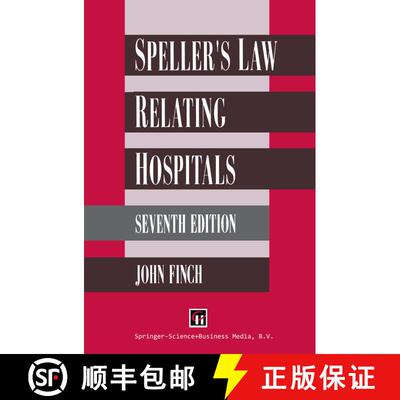 【3-4周达】Speller’s Law Relating to Hospitals (Seventh Edition 1994) (Seventh Edition 1994) (Sevent... [9780412410000]