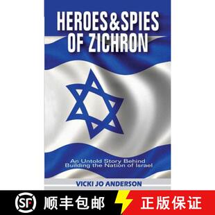 the Zichron Spies Heroes Nation Building Israel Story and Behind 4周达 9780692843635 Untold