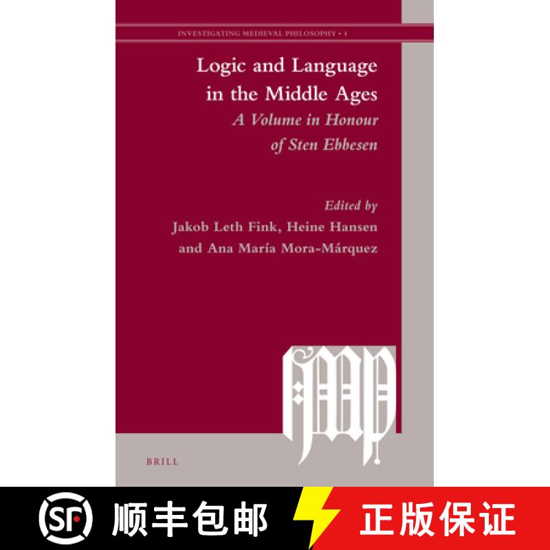【3-4周达】Logic and Language in the Middle Ages: A Volume in Honour of Sten Ebbesen [9789004235922]