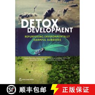 预订 Detox Development – Repurposing Environmentally Harmful Subsidies [9781464819162]