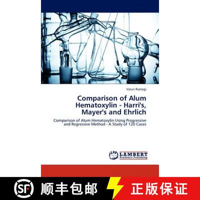预订 Comparison of Alum Hematoxylin - Harri's, Mayer's and Ehrlich [9783659232299]