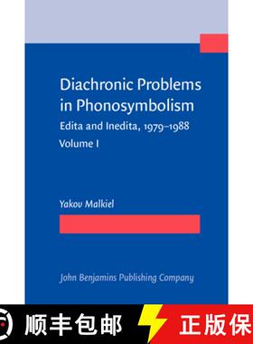 【3-4周达】Diachronic Problems in Phonosymbolism: Edita and Inedita, 1979-1988. Volume I [9789027220660]