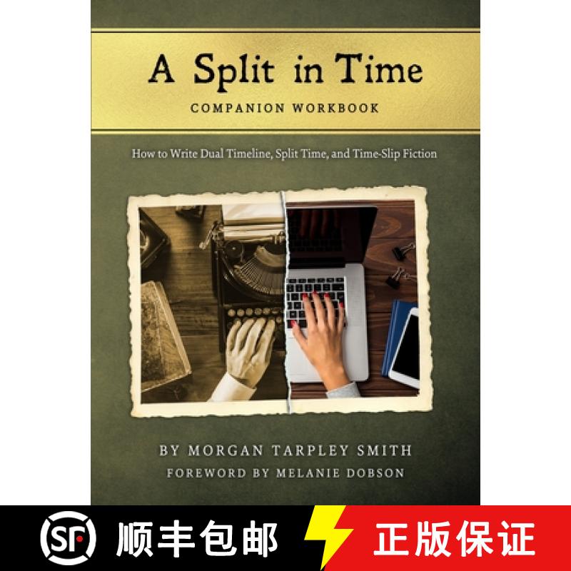 【2-3周达】A Split in Time Companion Workbook: How to Write Dual Timeline, Split Time, and Time-Slip ... [9781952928291]