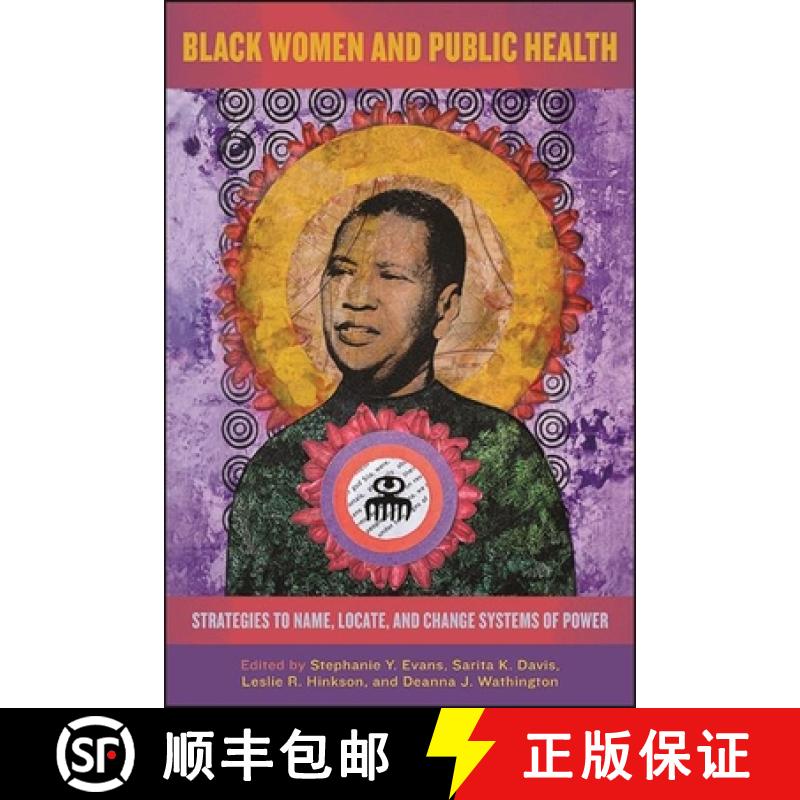 【3-4周达】Black Women and Public Health : Strategies to Name, Locate, and Change Systems of Power [9781438487328]