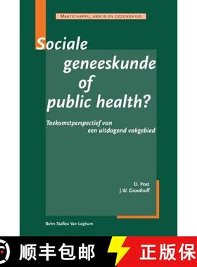 【3-4周达】Sociale Geneeskunde of Public Health: Toekomstperspectief Van Een Uitdagend Vakgebied [9789031340101]