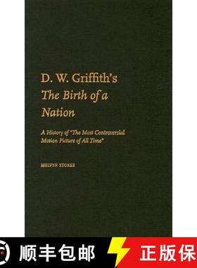 【3-4周达】D.W. Griffith's The Birth of a Nation: A History of 'The Most Controversial Motion Picture... [9780195336788]