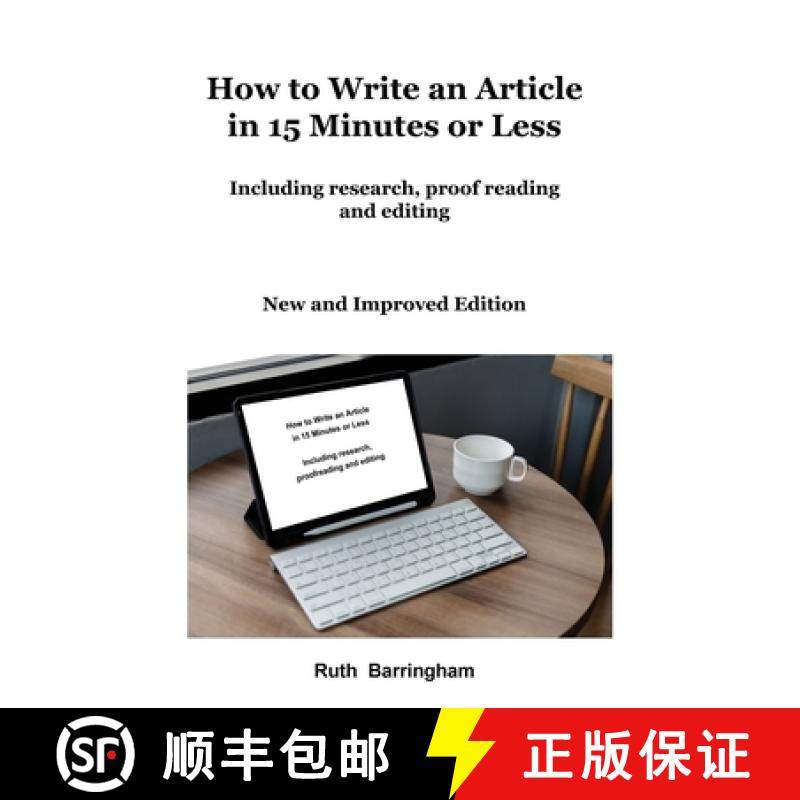【3-4周达】How to Write an Article in 15 Minutes or Less: Including research, proofreading and editing [9780645450286]