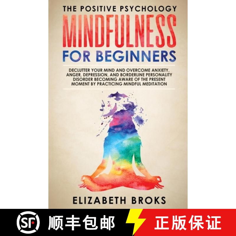 【3-4周达】Mindfulness For Beginners: Declutter your Mind and Overcome Anxiety, Anger, Depression, an... [9781951595883]