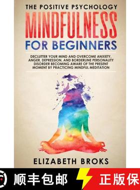 【3-4周达】Mindfulness For Beginners: Declutter your Mind and Overcome Anxiety, Anger, Depression, an... [9781951595883]