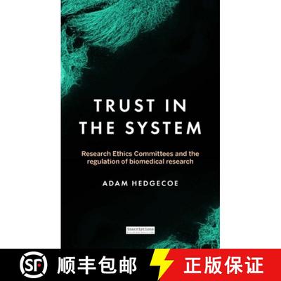 【3-4周达】Trust in the system : Research Ethics Committees and the regulation of biomedical research [9781526152916]
