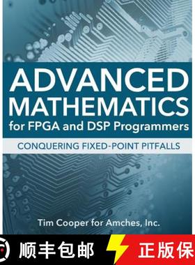 预订 Advanced Mathematics for FPGA and DSP Programmers [9780979058110]