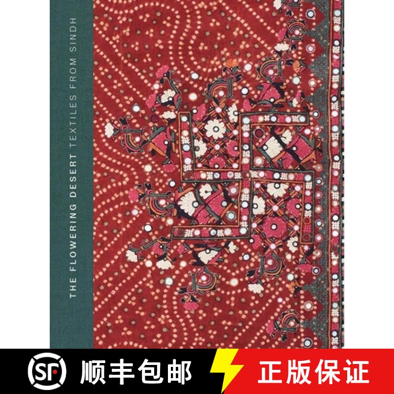 【3-4周达】Flowering Desert: Textiles From Sindh: Second Edition [9781913645571]