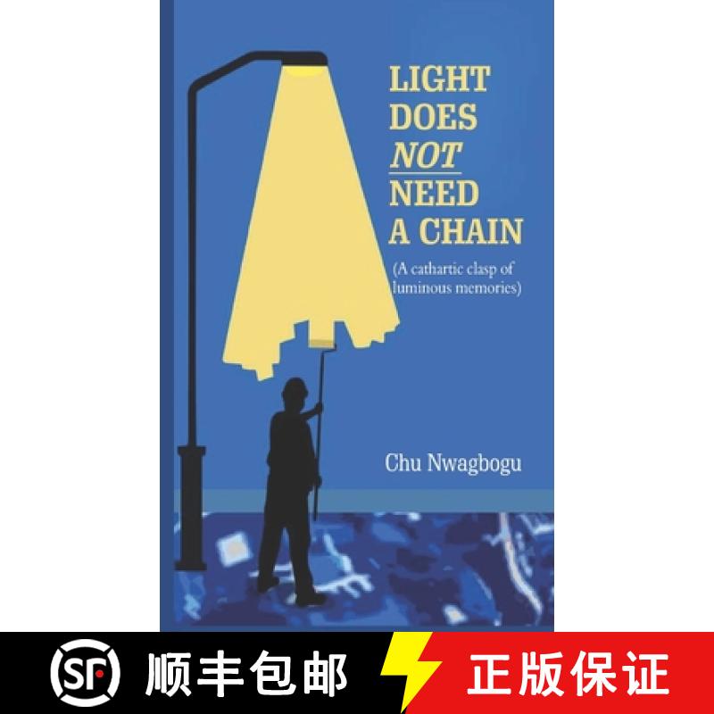 预订 Light Does Not Need A Chain: A Cathartic Clasp of Luminous Memories [9789785749991]