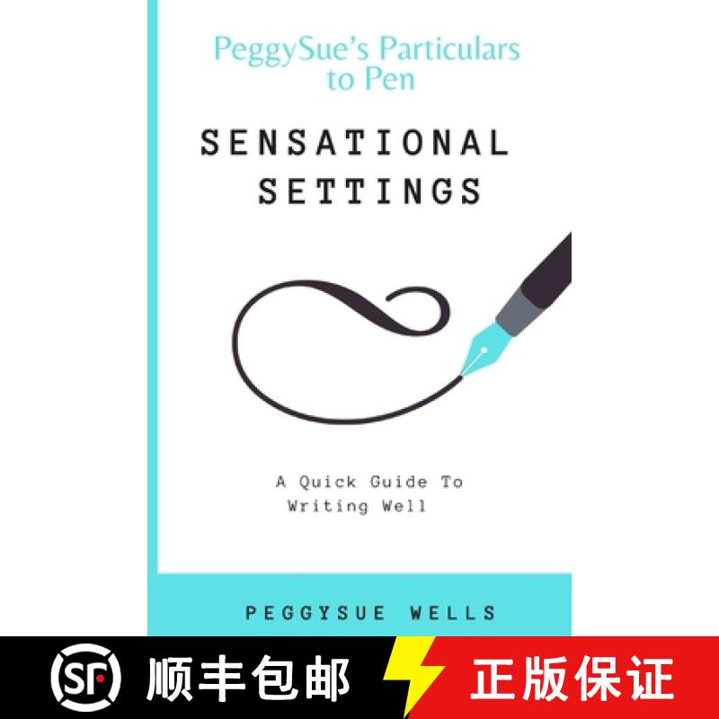【2-3周达】Sensational Settings: A Quick Guide To Writing Well [9798992104417]
