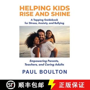 【3-4周达】Helping Kids Rise and Shine: A Tapping Guidebook for Stress, Anxiety, and Bullying [9780994482785]