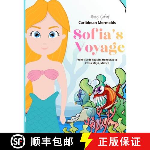 【3-4周达】Caribbean Mermaids Sofia's Voyage : From Isla de Roatán, Honduras to  Costa Maya, Mexico [9798256161545]