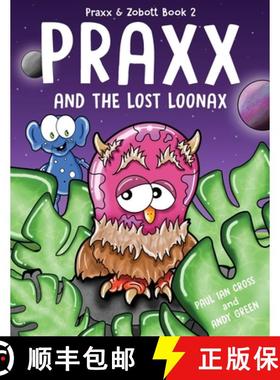 【3-4周达】Praxx and the Lost Loonax [9781912199235]