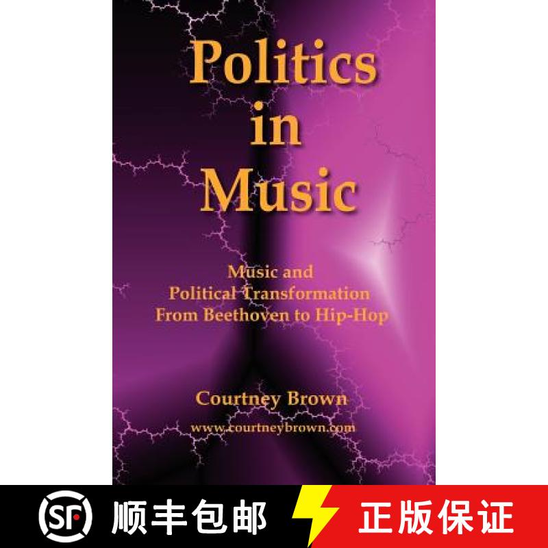 【2-3周达】Politics in Music: Music and Political Transformation from Beethoven to Hip-Hop [9780976676232]