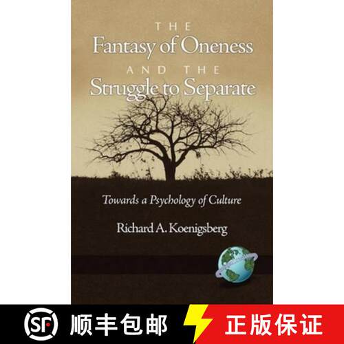 【3-4周达】The Fantasy of Oneness and the Struggle to Separate: Towards a Psychology of Culture [9781593118587]