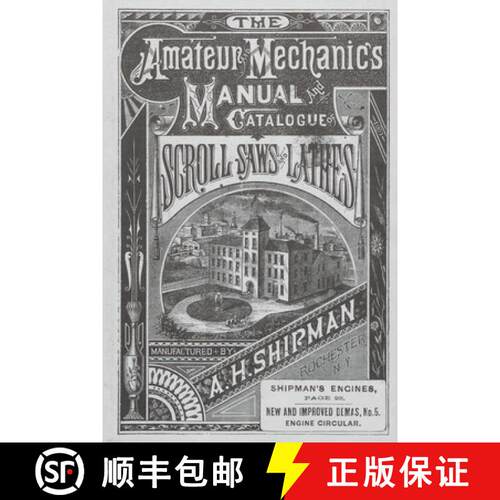 【3-4周达】A. H. Shipman Bracket Saw Company : 1881 Catalog [9781931626279]