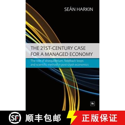 【3-4周达】The 21st-Century Case for a Managed Economy: The Role of Disequilibrium, Feedback Loops an... [9781906659547]