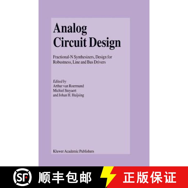 【4周达】Analog Circuit Design : Fractional-N Synthesizers, Design for Robustness, Line and Bus Drivers [9781441953858]