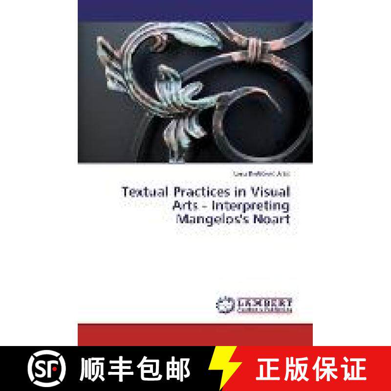 预订 Textual Practices in Visual Arts - Interpreting Mangelos's Noart [9783330077225]