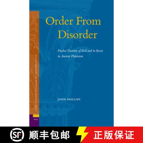 预订 精装 Order from Disorder: Proclus' Doctrine of Evil and Its Roots in Ancient Platonism [9789004160187]