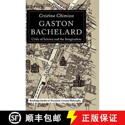 【4周达】Gaston Bachelard : Critic of Science and the Imagination [9780415269056]