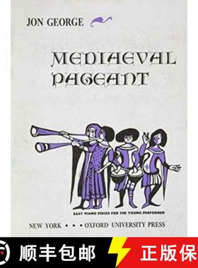 【3-4周达】Mediaeval Pageant: Easy piano pieces for the young performer [9780193854888]