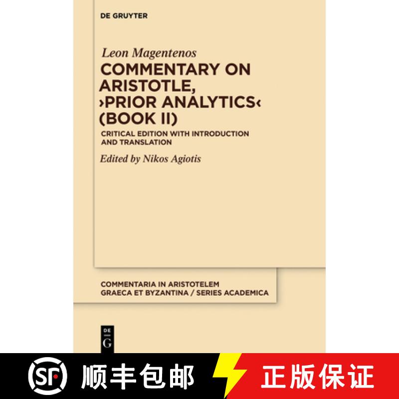 预订 Commentary on Aristotle, ›Prior Analytics‹ (Book II): Critical Edition with Introduction and T... [9783110703160]