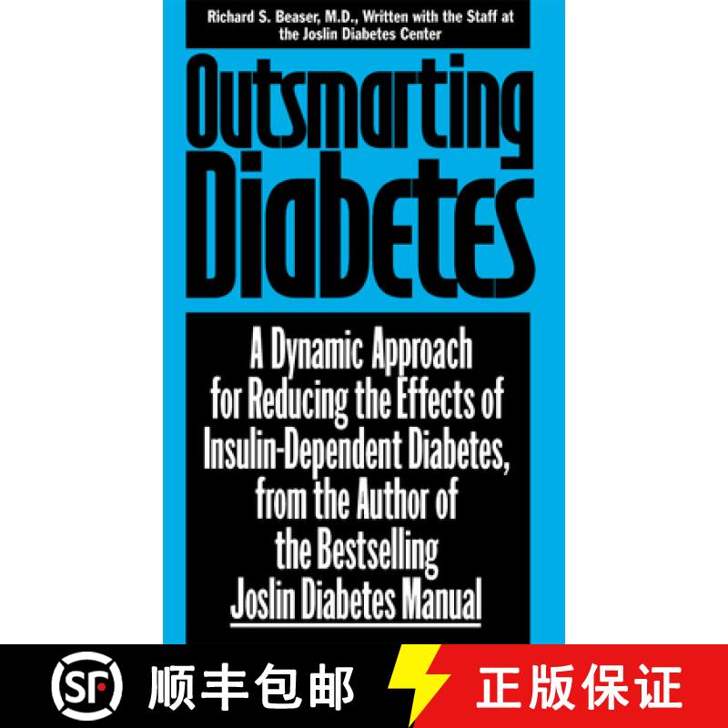 【3-4周达】Outsmarting Diabetes: A Dynamic Approach for Reducing the Effects of Insulin-Dependent Dia... [9780471346944]